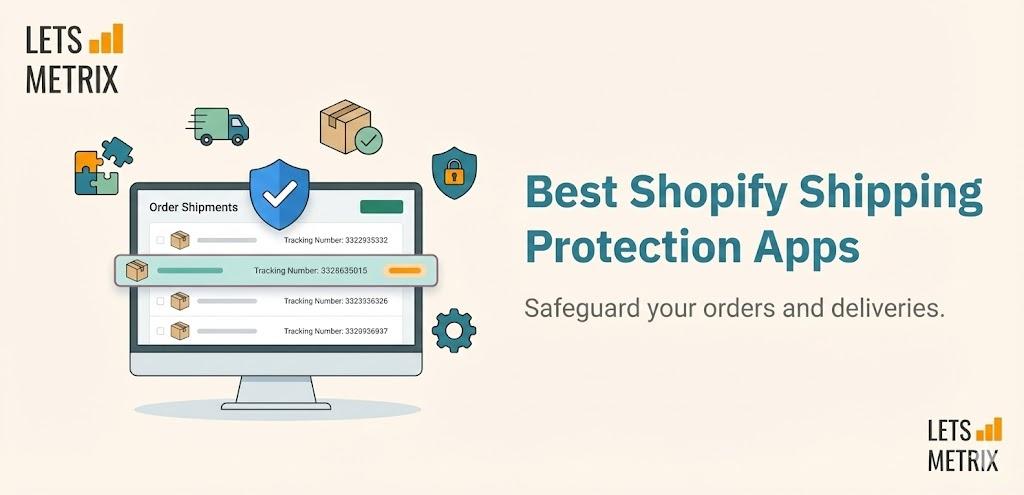 Best Shopify Shipping Protection Apps: Top Tools for Warranties & Insurance