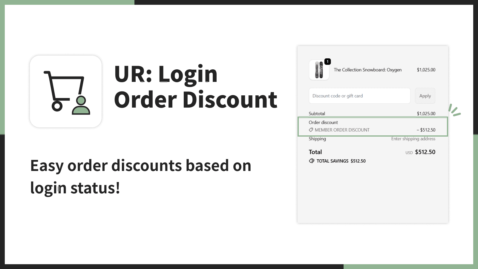 Easy order discounts based on login status!
