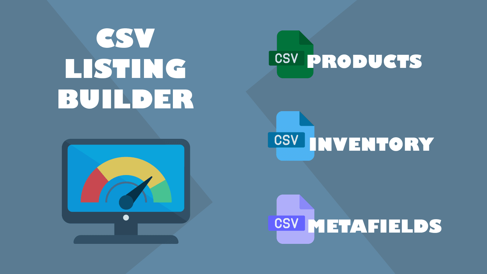 CSV Listing Builder, products, inventory level, metafields