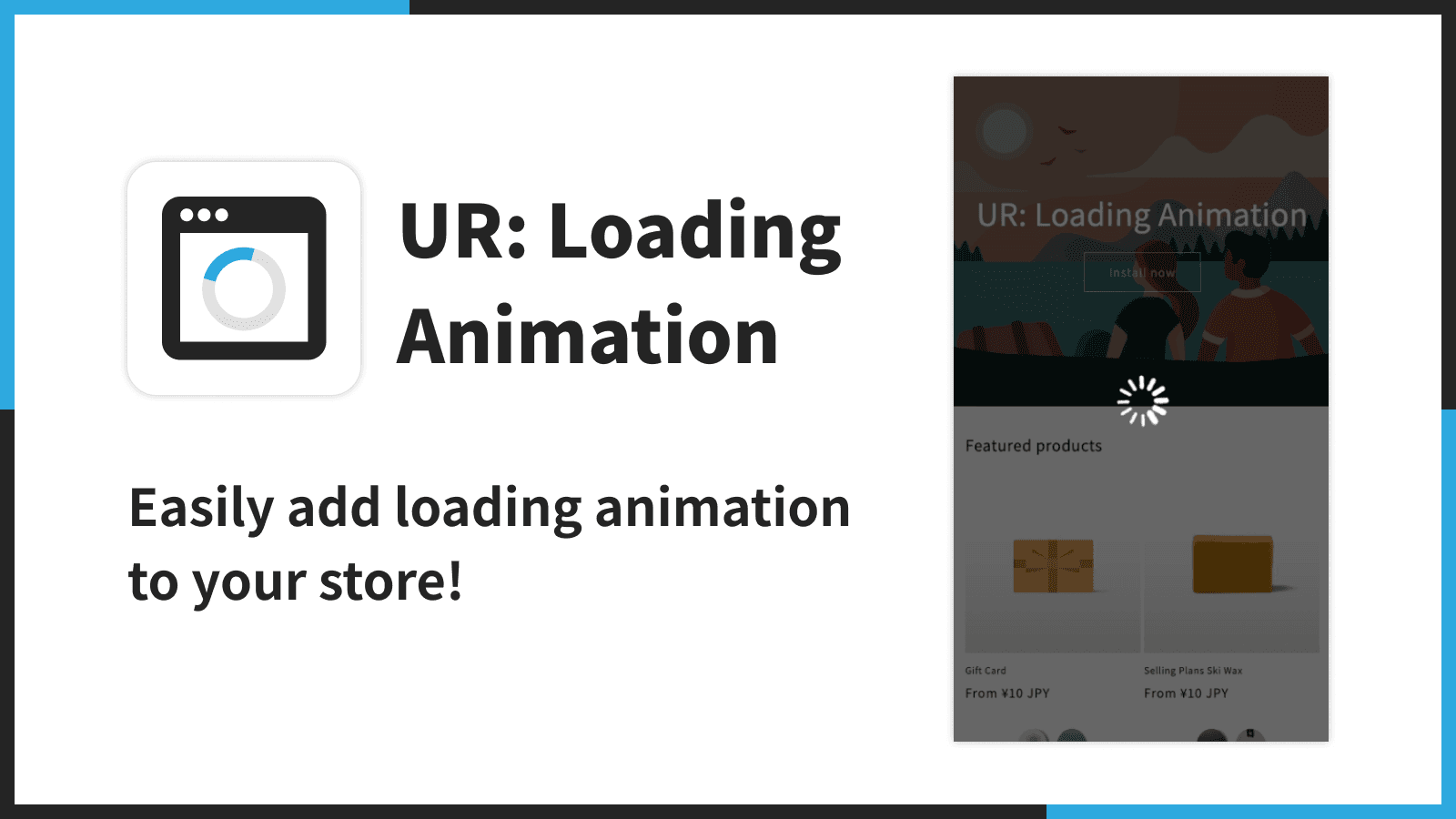 Easily add loading animation to your store!