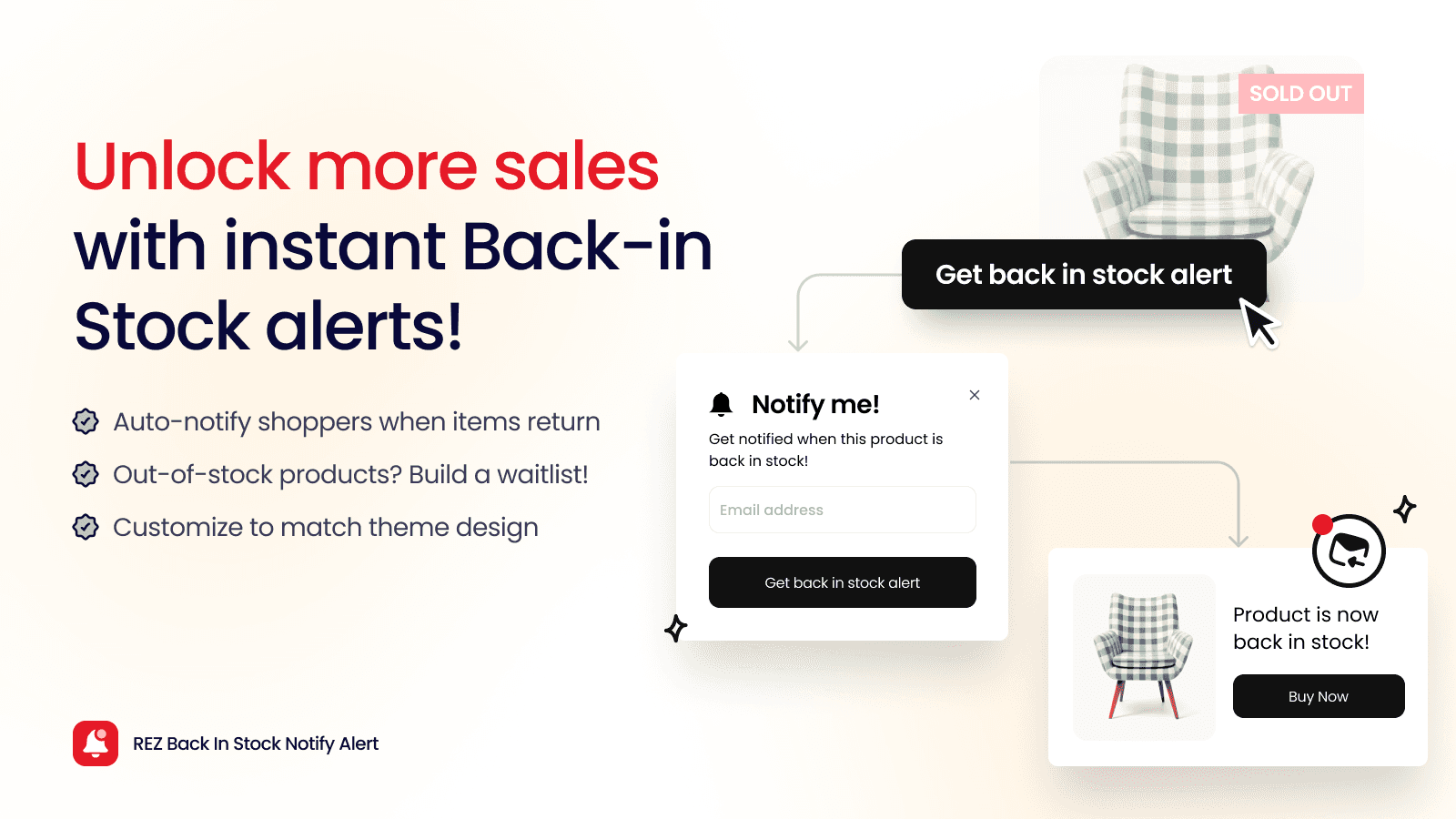 Unlock more sales with instant Back-in Stock Notify Me alerts!