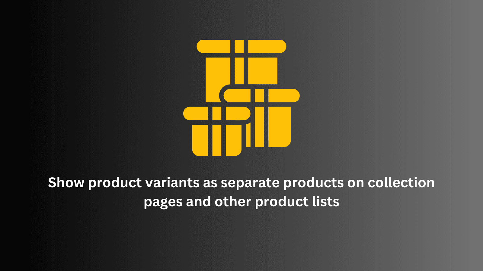 split variants as products