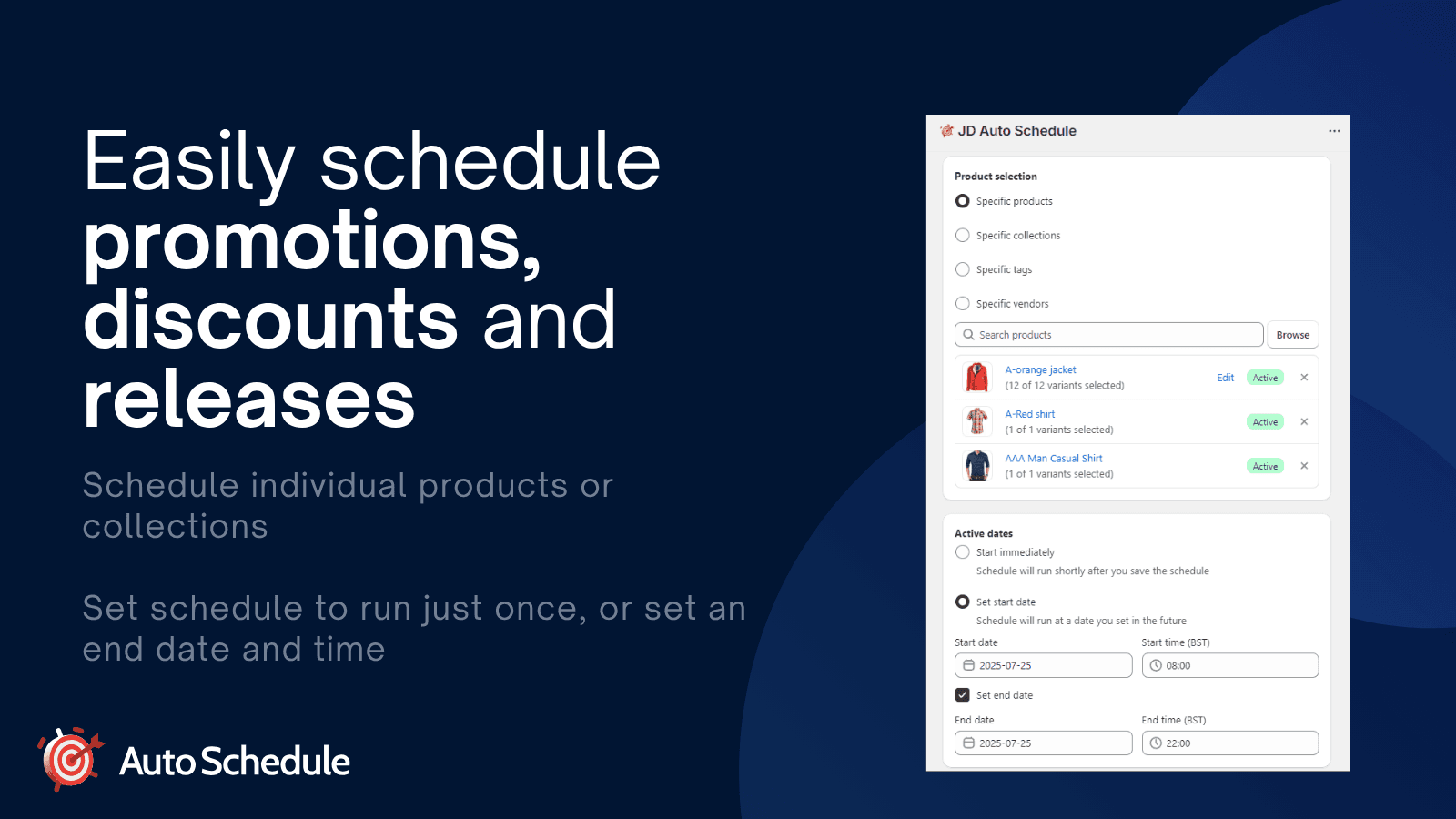 Easily schedule sales, discounts, promotions and releases