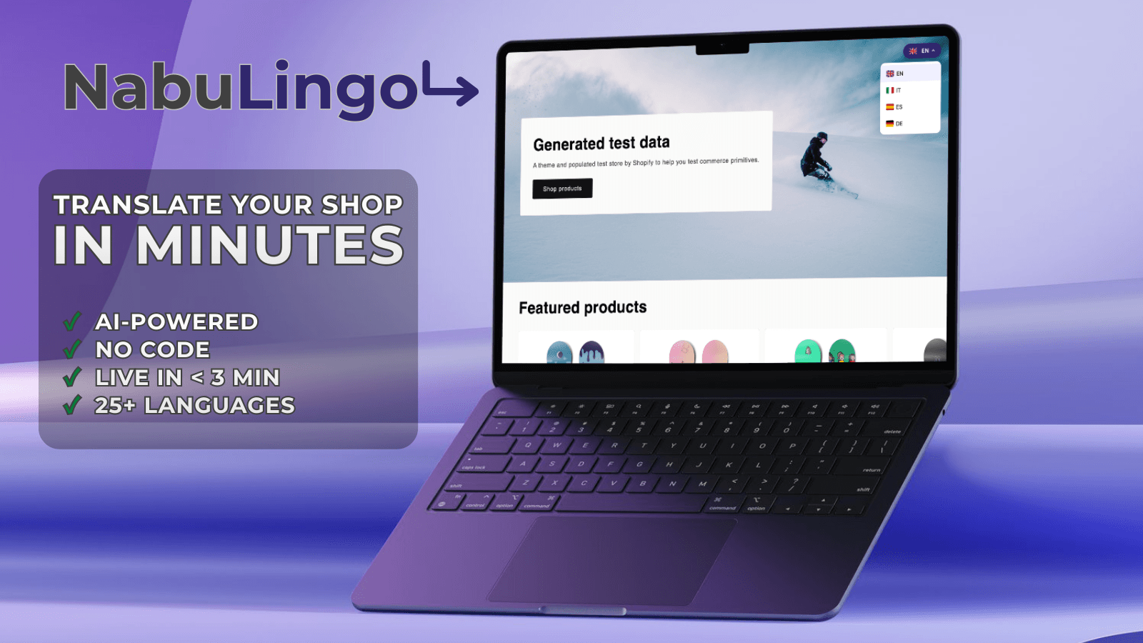 Make your shop multilingual in minutes — zero code, AI-powered.