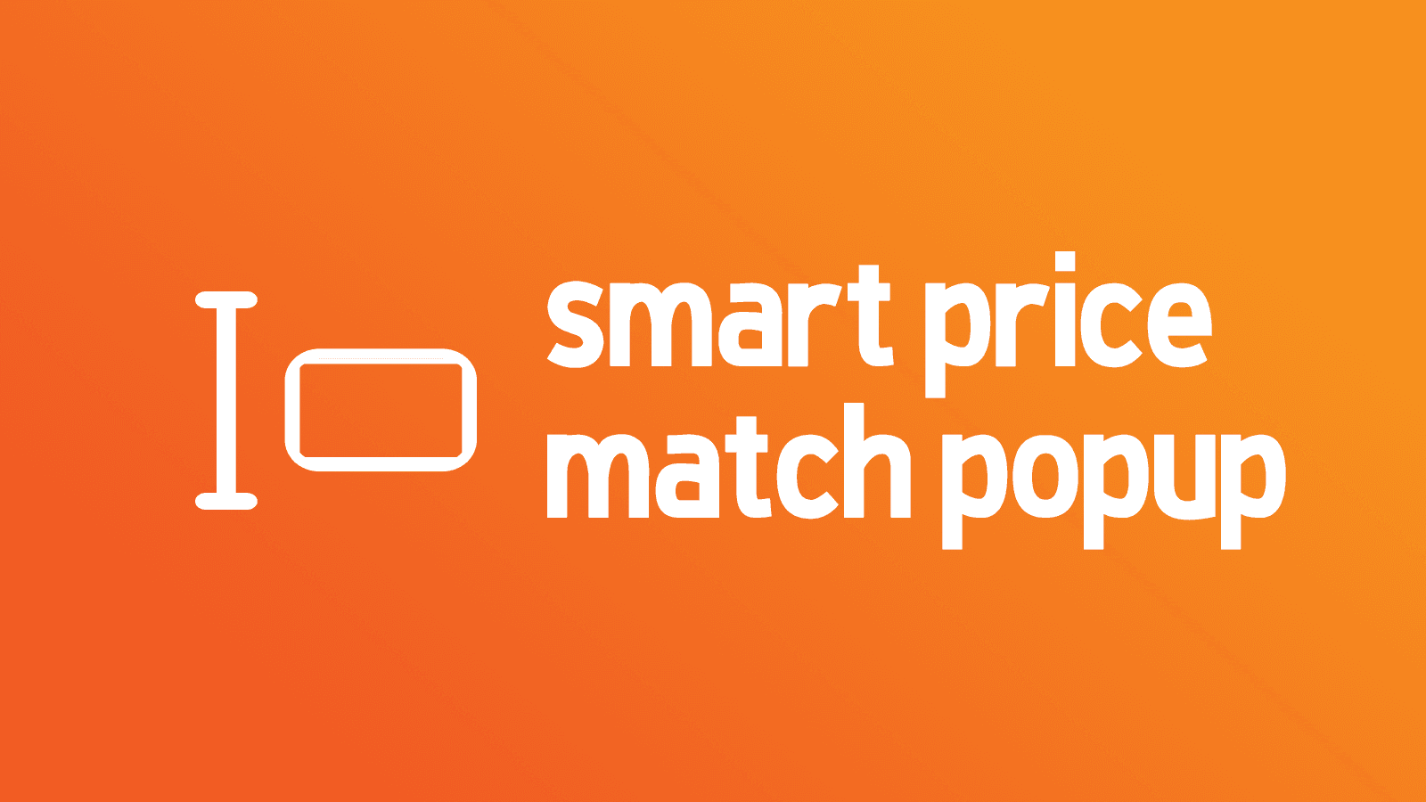Smart Price Match Popup