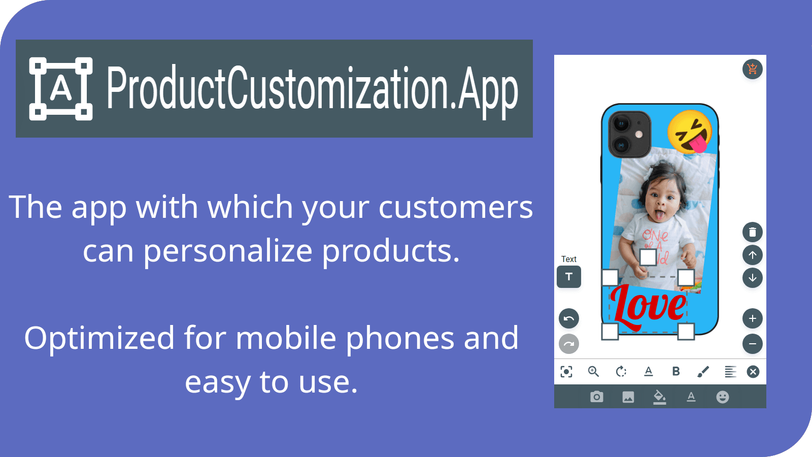 The app with which your customers can personalize products.