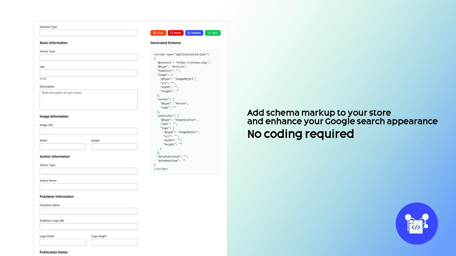 Schema Markup Generator: Create JSON-LD schemas in seconds.