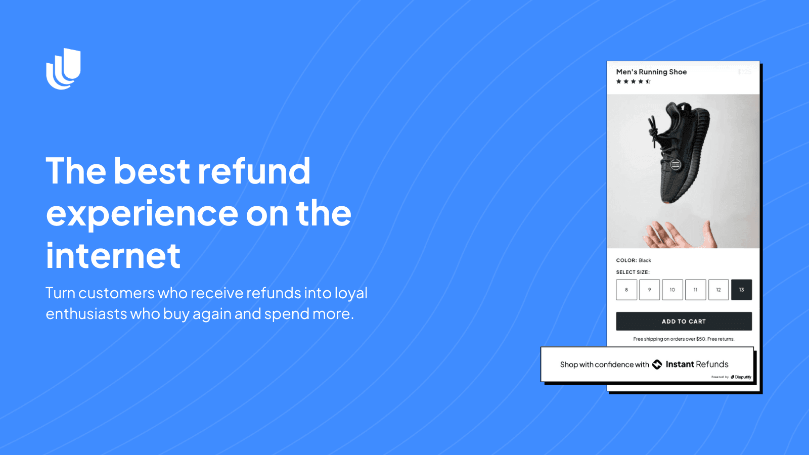 Drive more repurchases and higher AOV with instant refunds