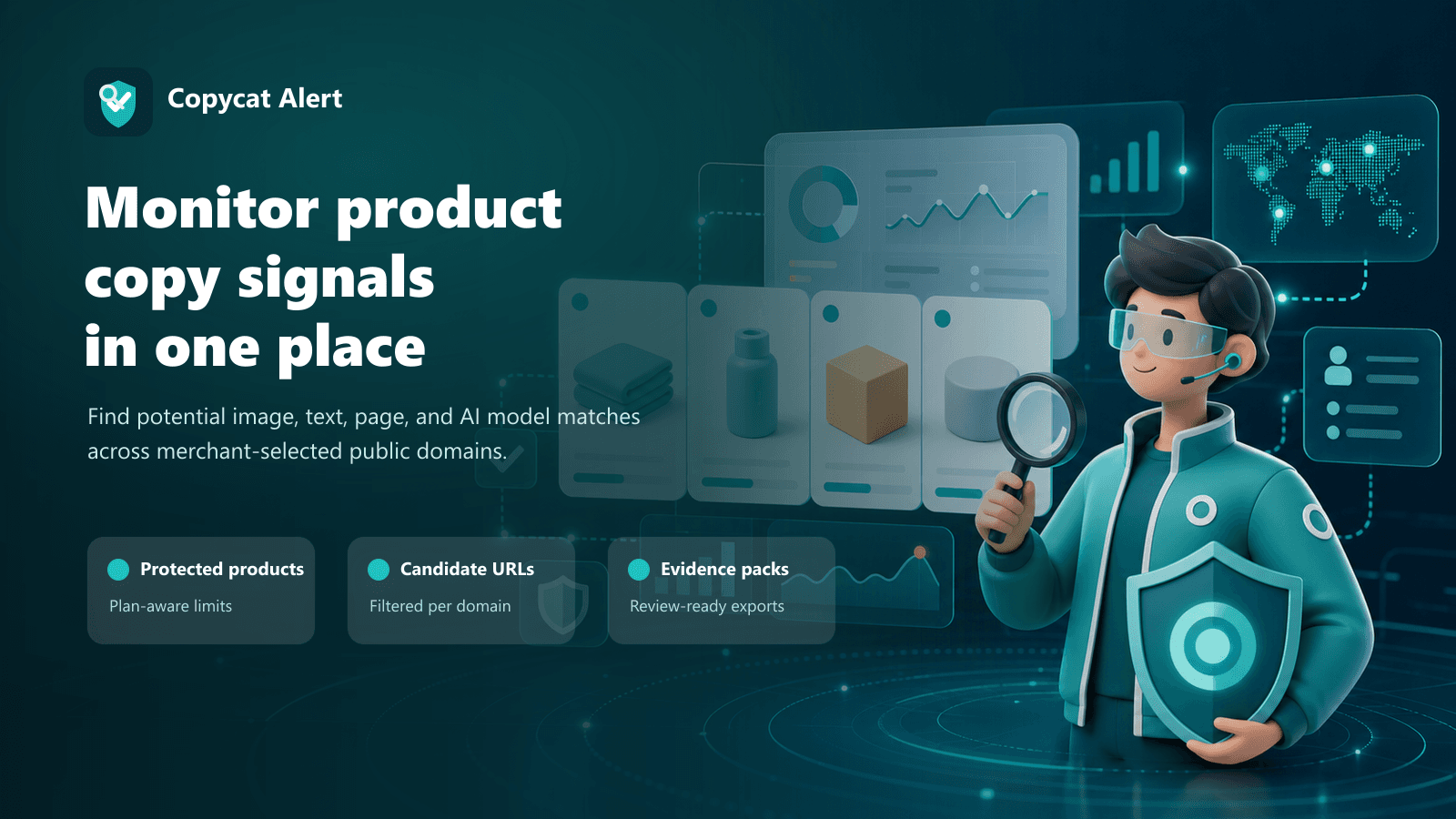 Comprehensively Monitor and Protect Proprietary Products