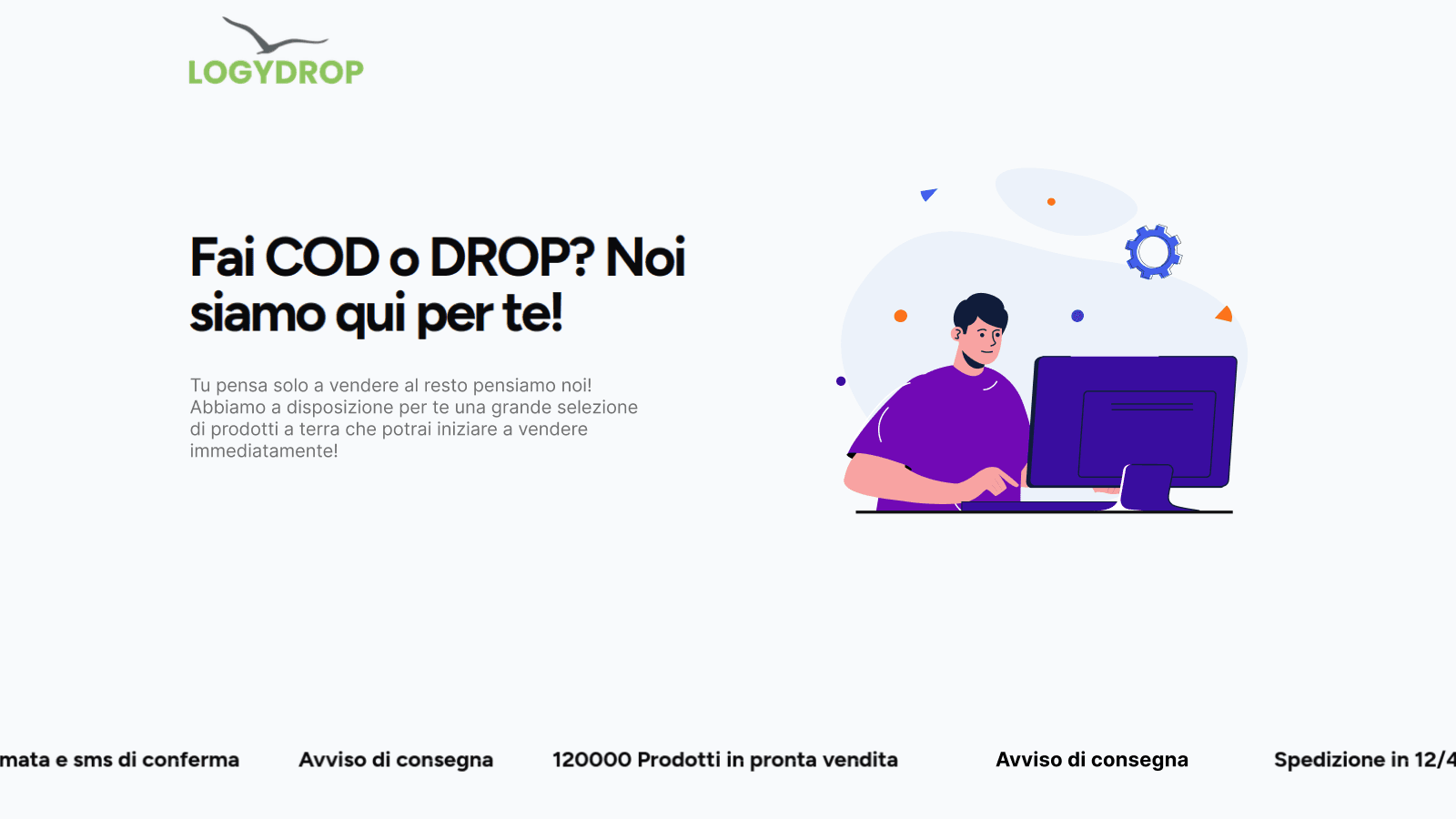 Fai COD o DROP? Noi siamo qui per te!