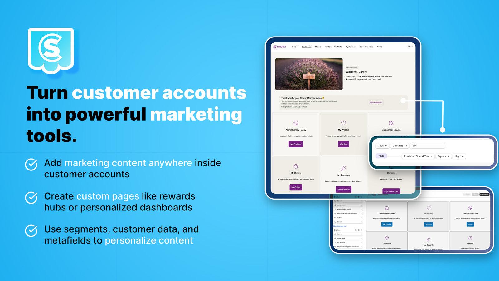 Turn customer accounts into powerful marketing tools