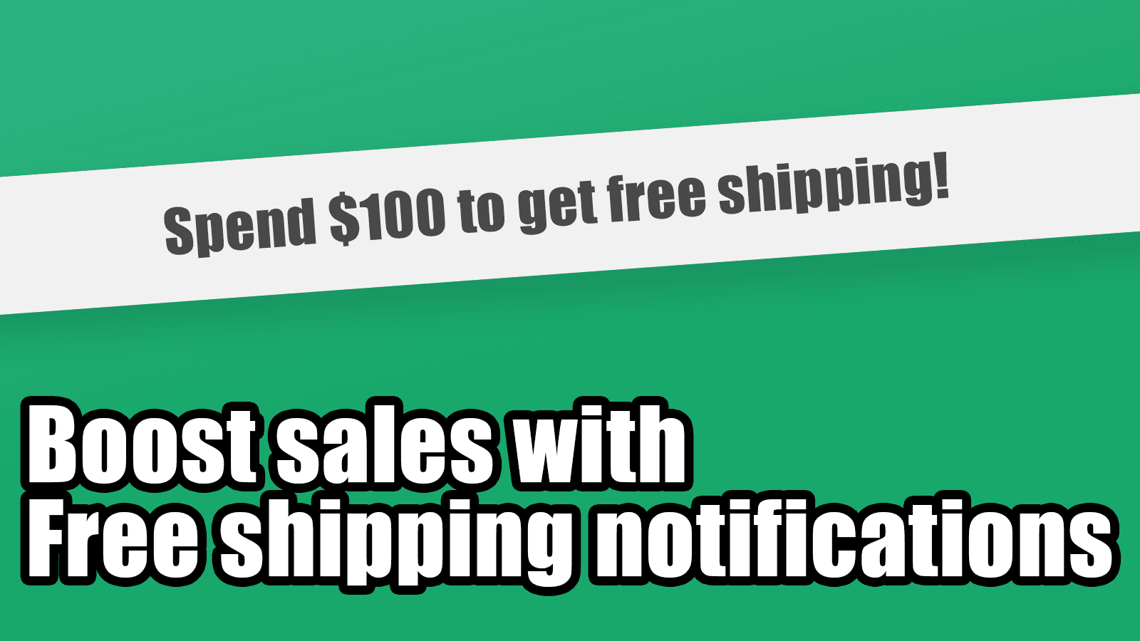 Boost Sales with Free Shipping Notifications