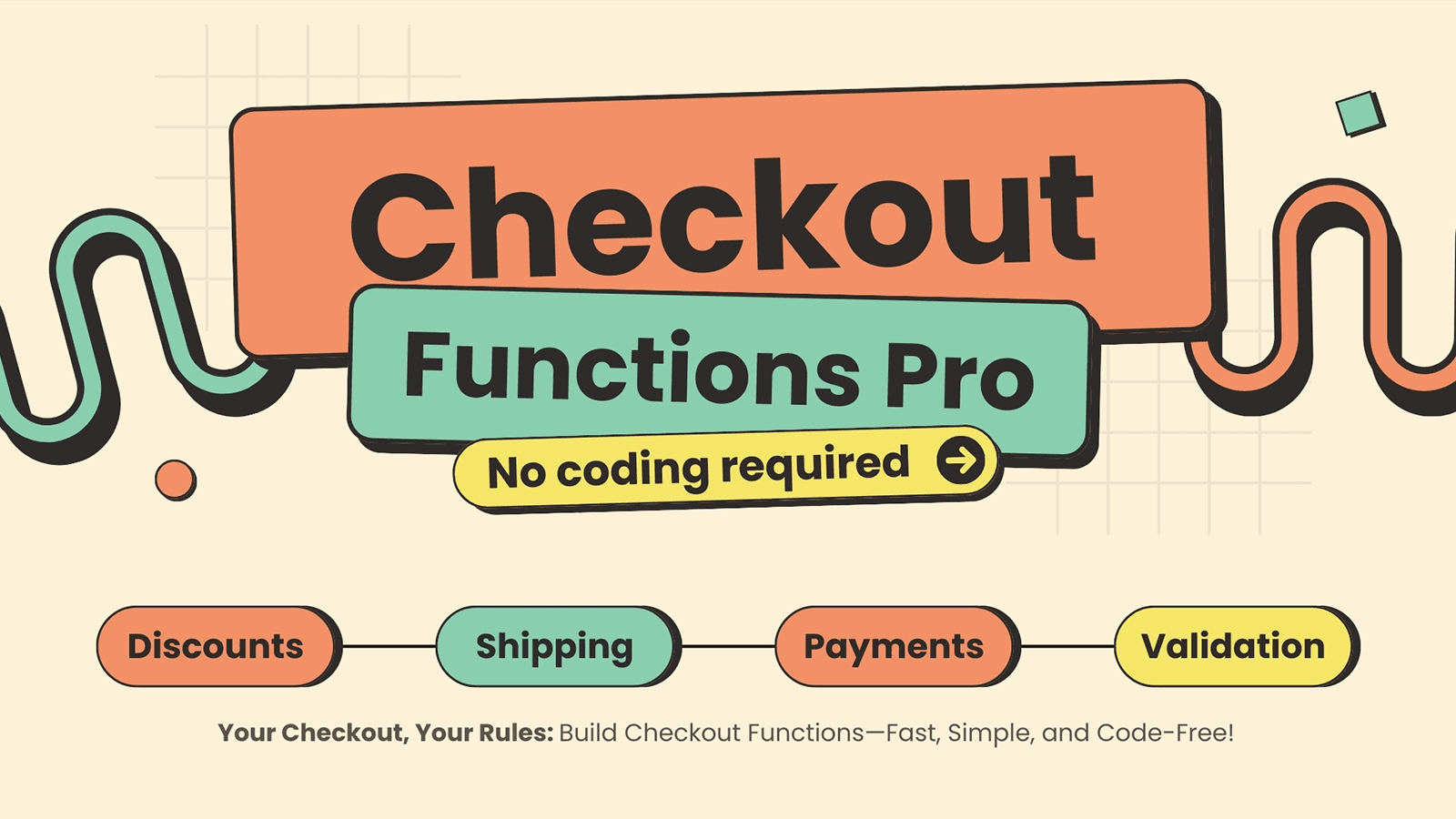 Functions made easy with quick integration.