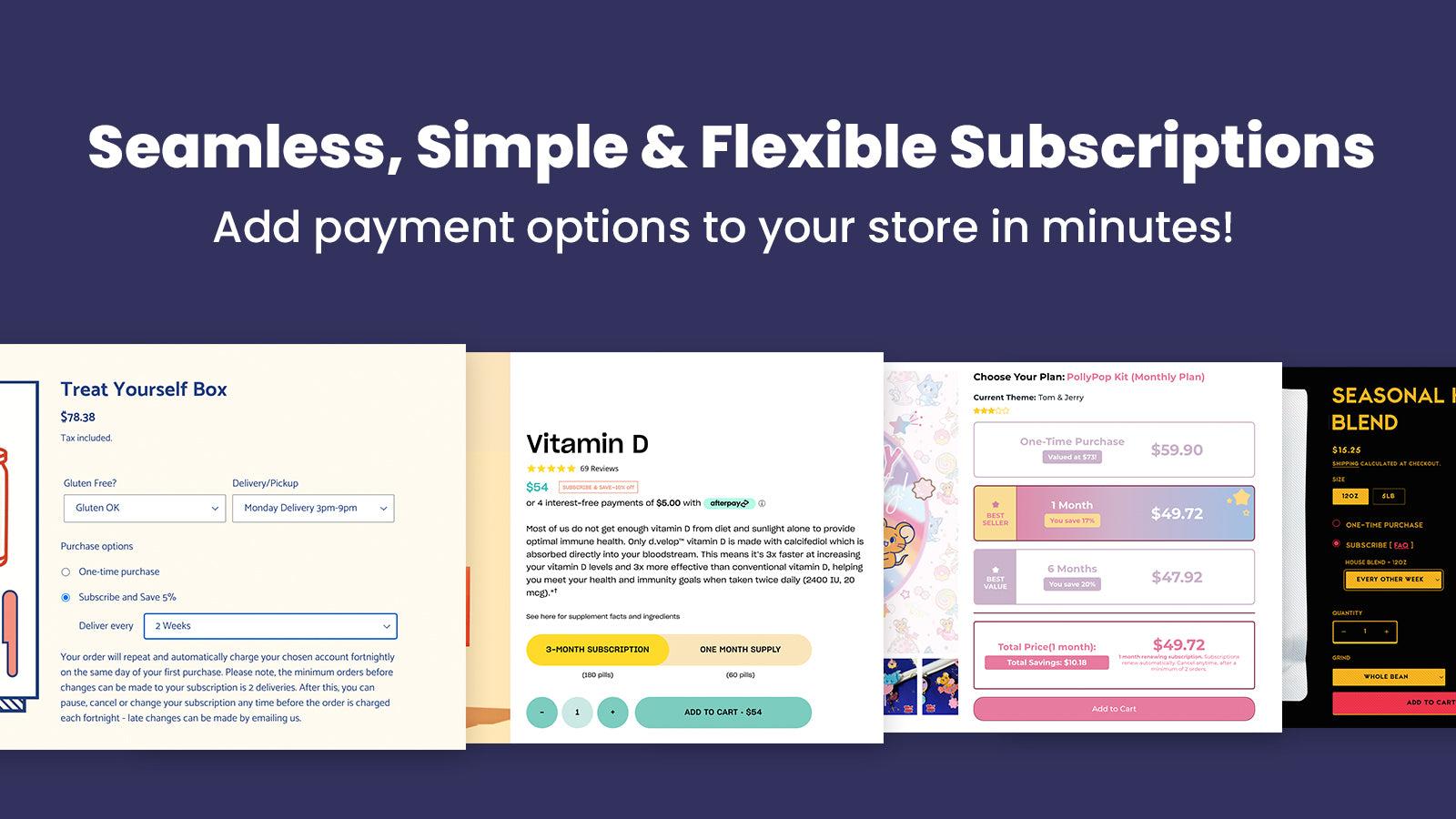 Easily add flexible subscription options to product pages.