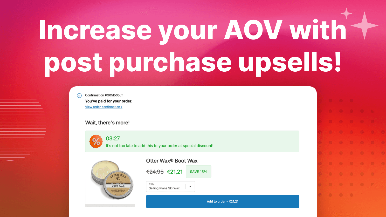 Increase your AOV with post purchase upsells!