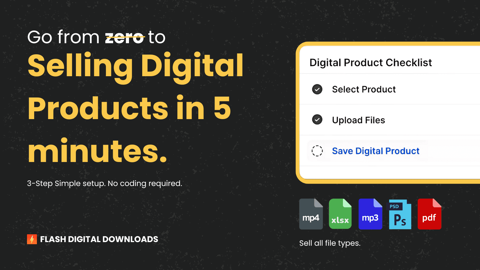 Sell digital products in 5 mins, no coding required.
