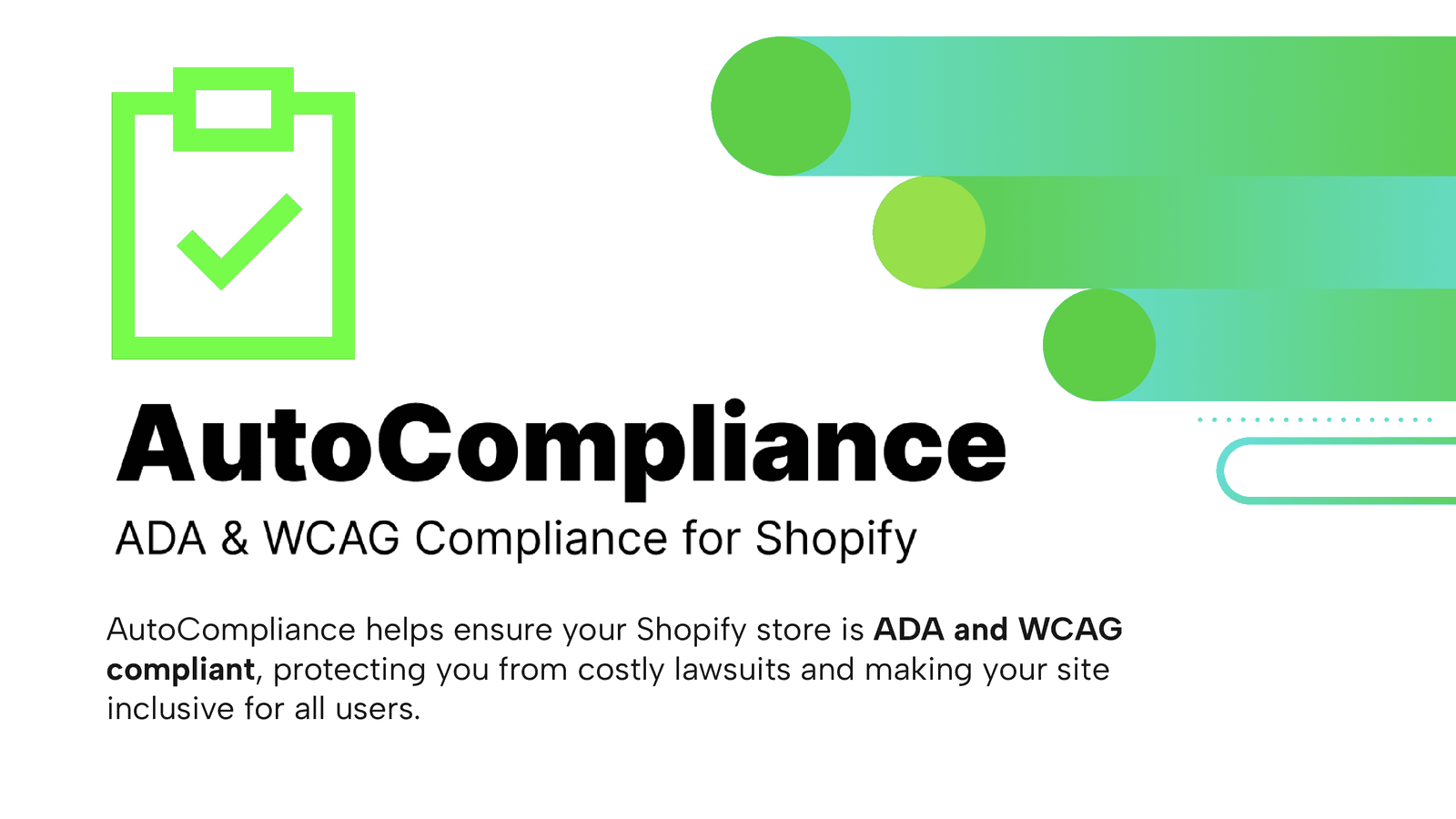 Automaticall ensure your Shopify store is ADA & WCAG compliant.