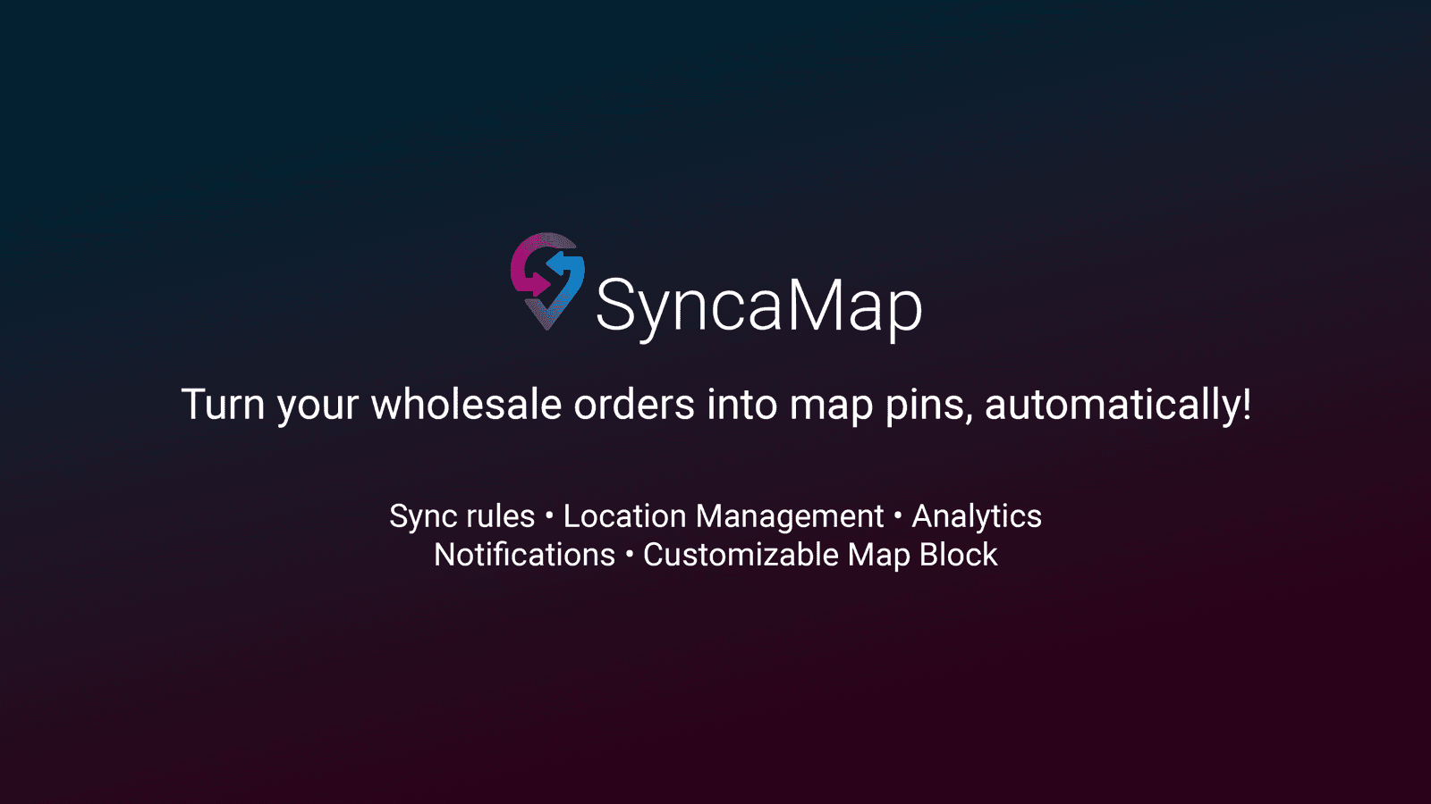 SyncaMap, Turn your wholesale orders into map pins automatically