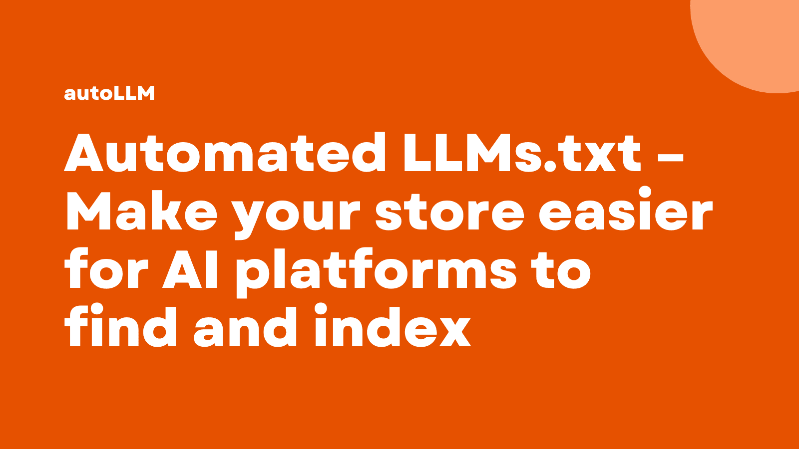 Automated LLMs.txt generator for Shopify stores