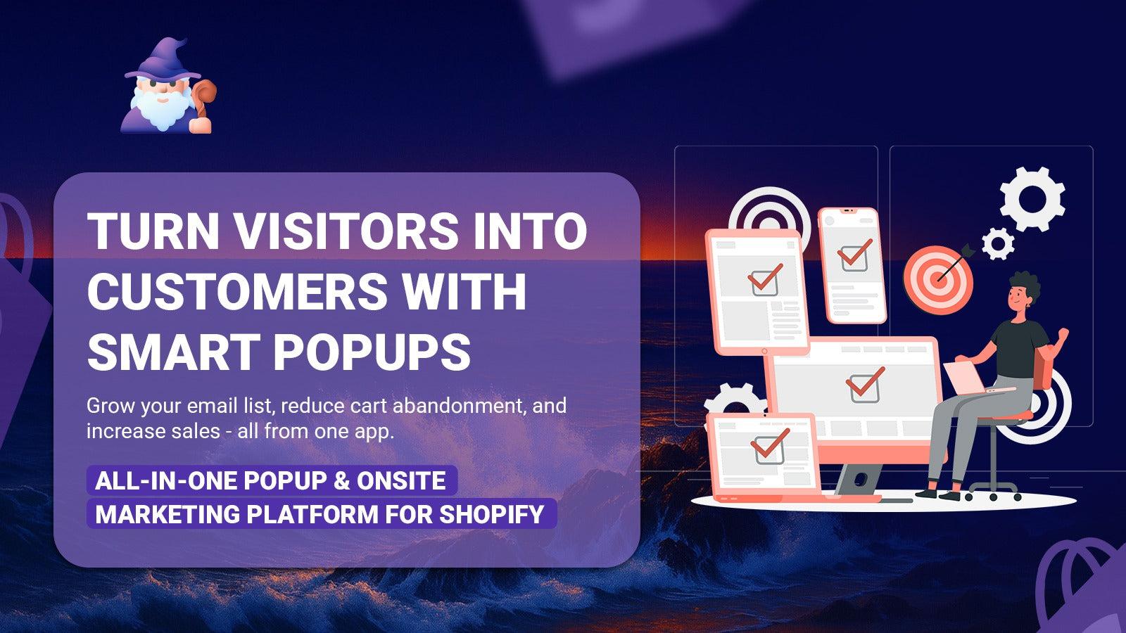 Turn Visitors into customers with smart popups