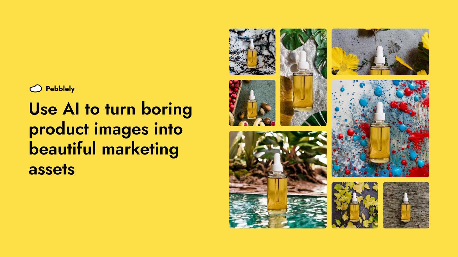 Turn a single image into many gorgeous product photos