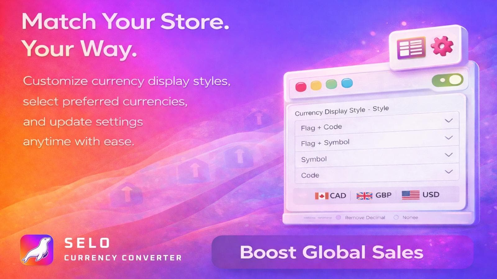 Customize currency styles and match pricing to your store.
