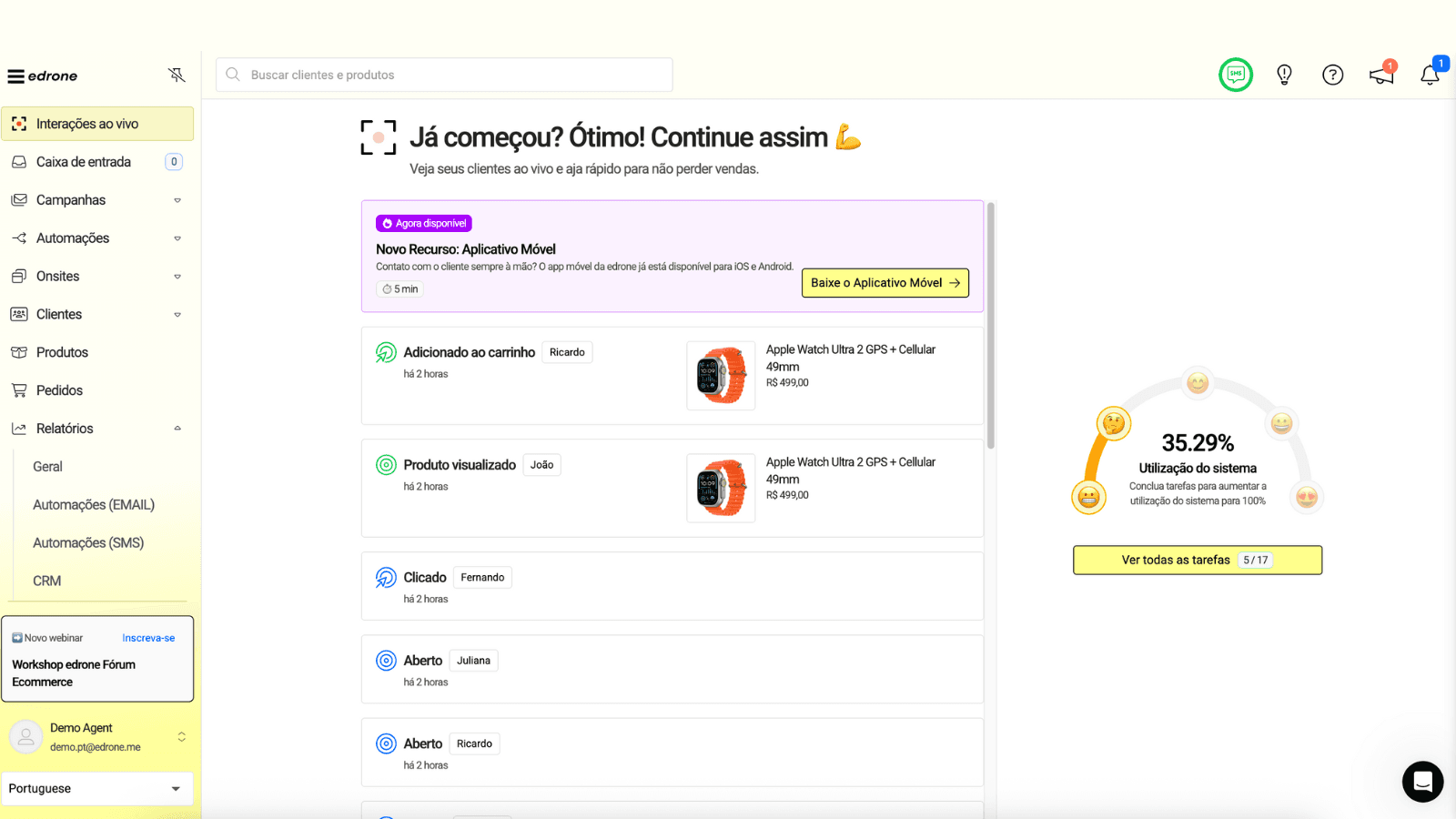 Atualizações ao vivo de interações com os clientes.
