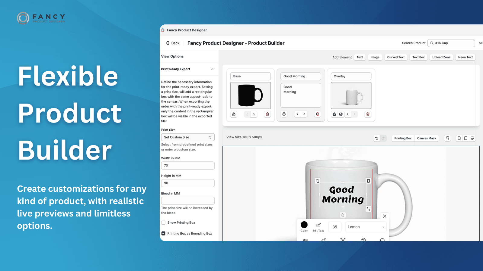 Set up your product templates with our Product Builder.