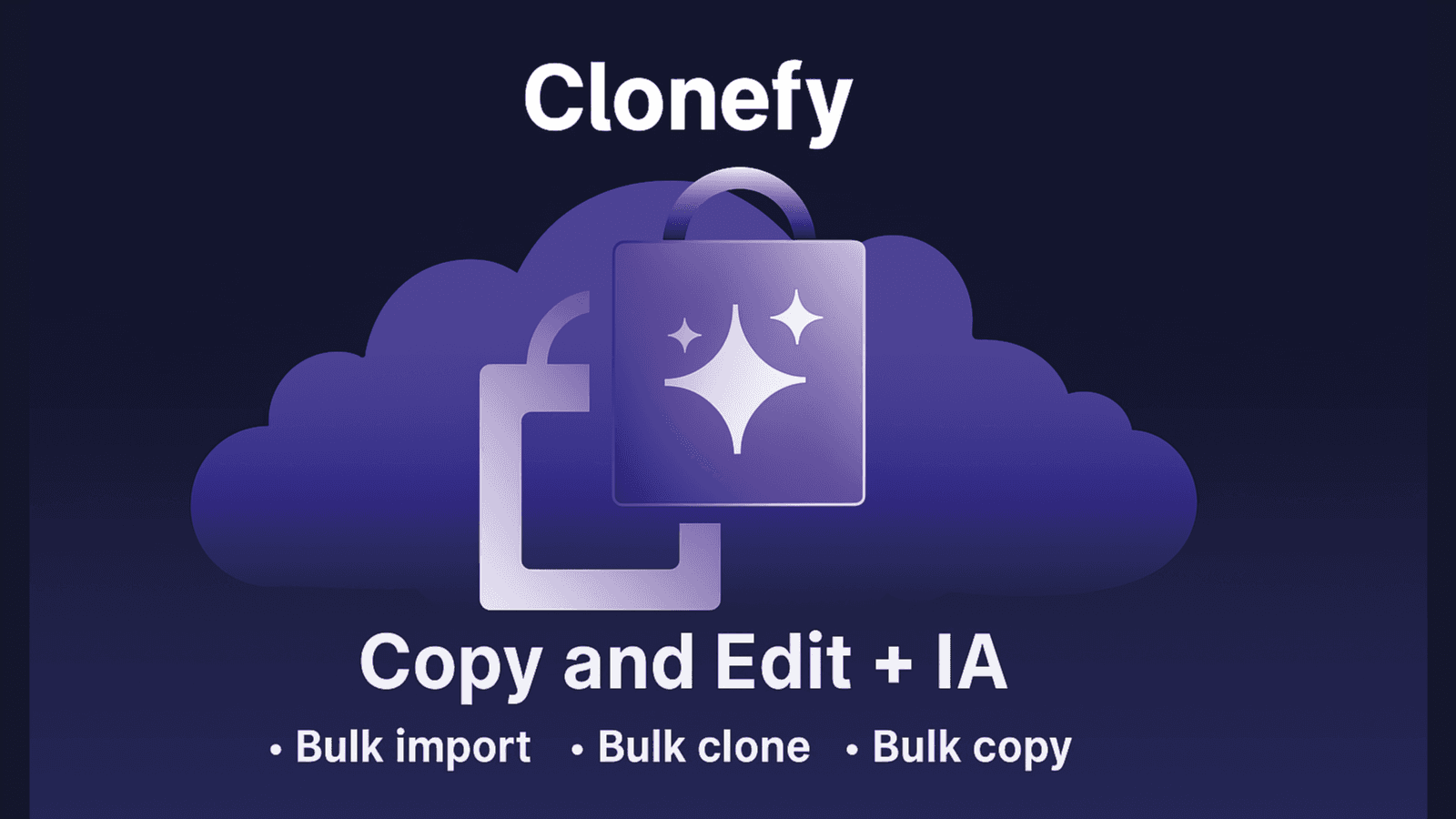 Clonefy: Copy and Edit + AI, bulk import, bulk clone, bulk copy