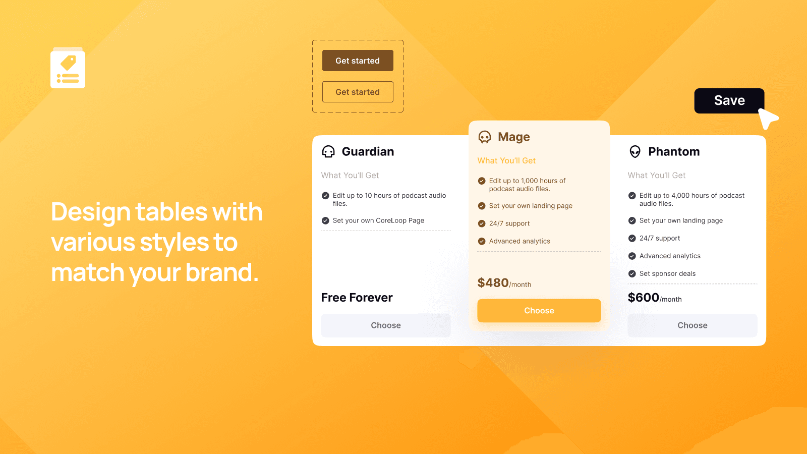 Design tables with various styles to match your brand.