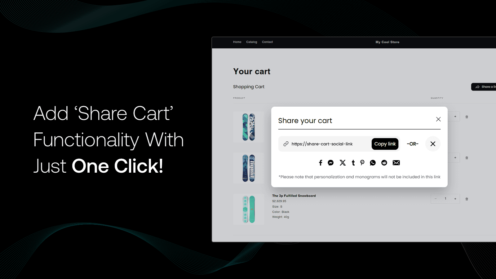 Add ‘Share To Cart’ functionality with just one click!