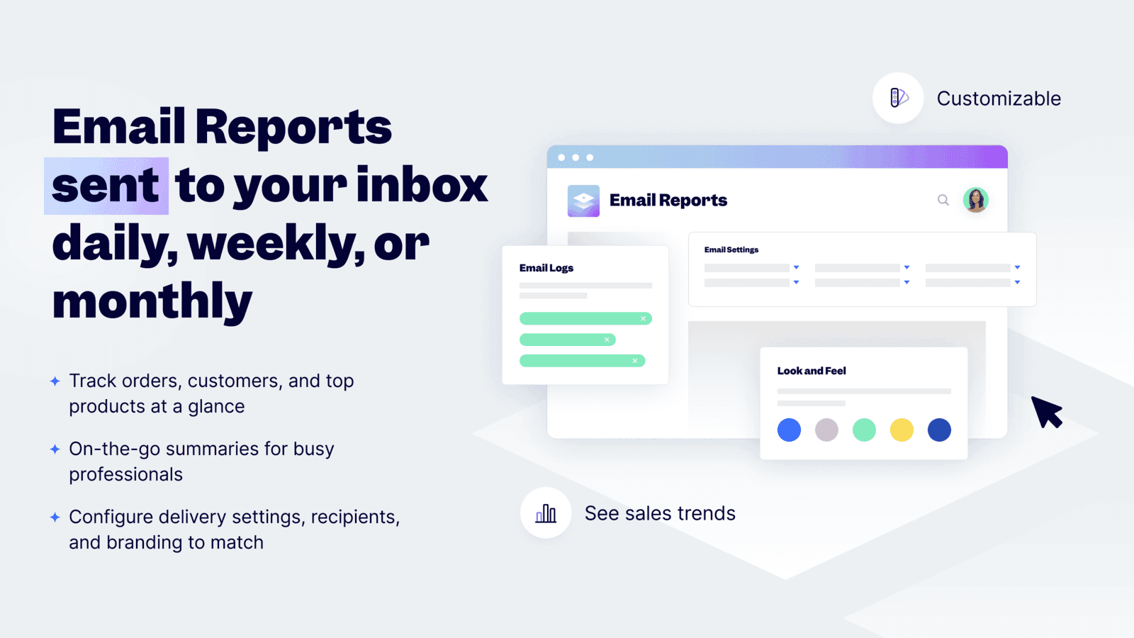 Easily keep track of your store from the comfort of your inbox