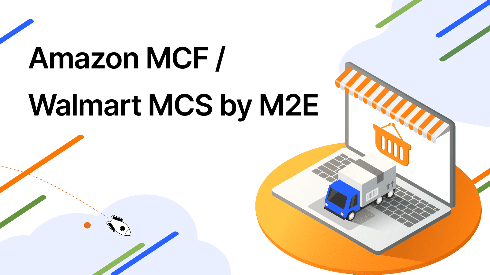 Amazon MCF / Walmart MCS by M2E