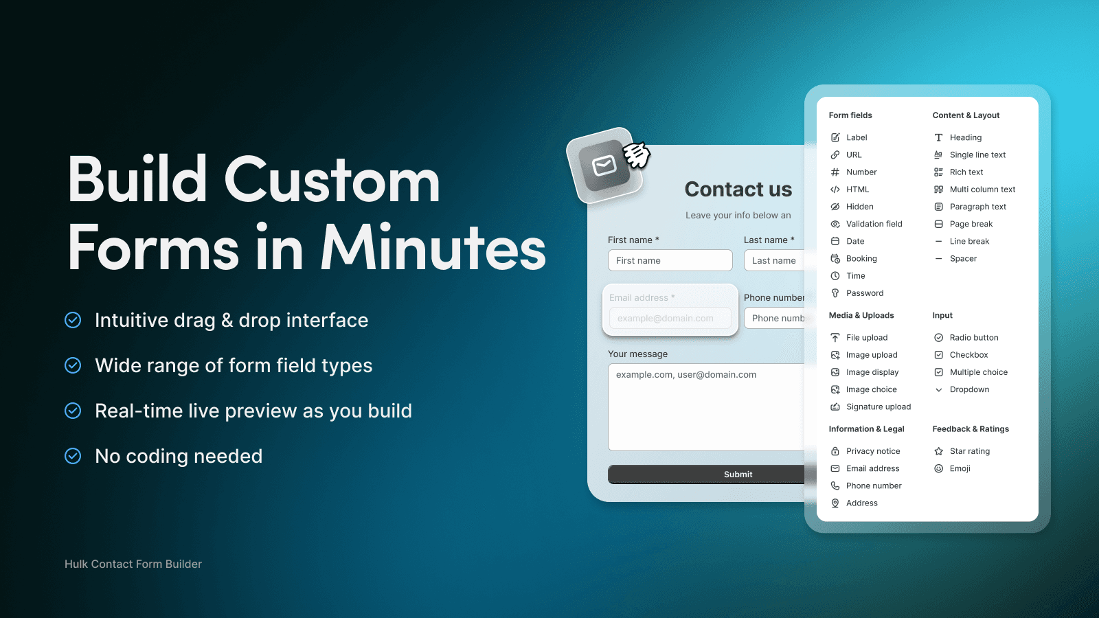 Build custom forms is minutes.