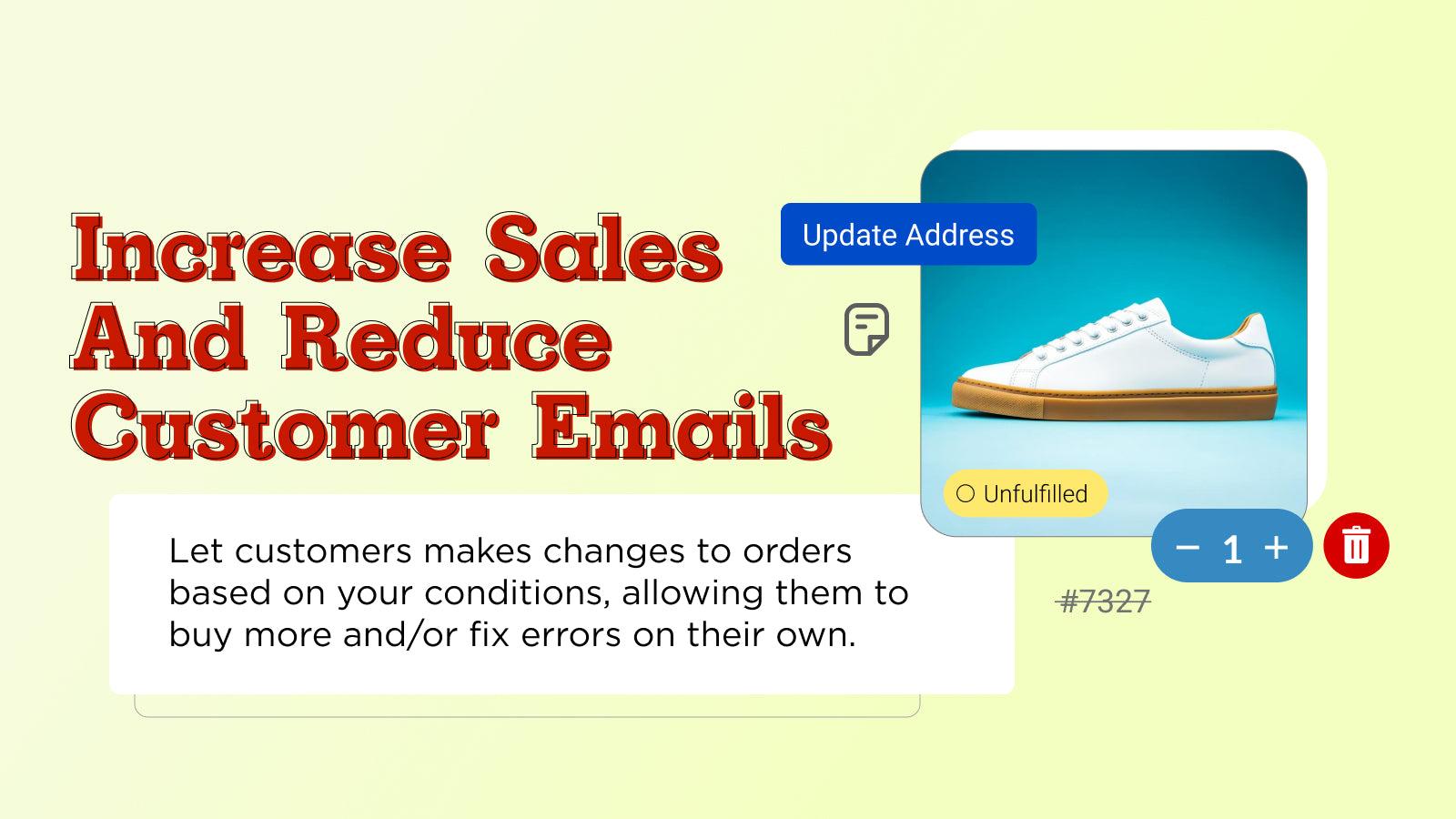 Use order editing rules to improve sales and customer support