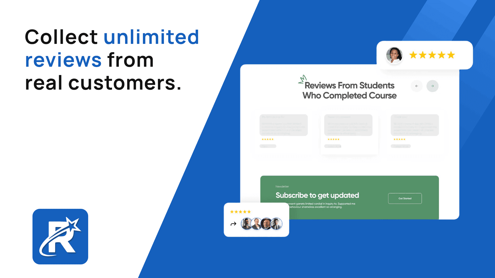 Collect unlimited reviews from real customers.