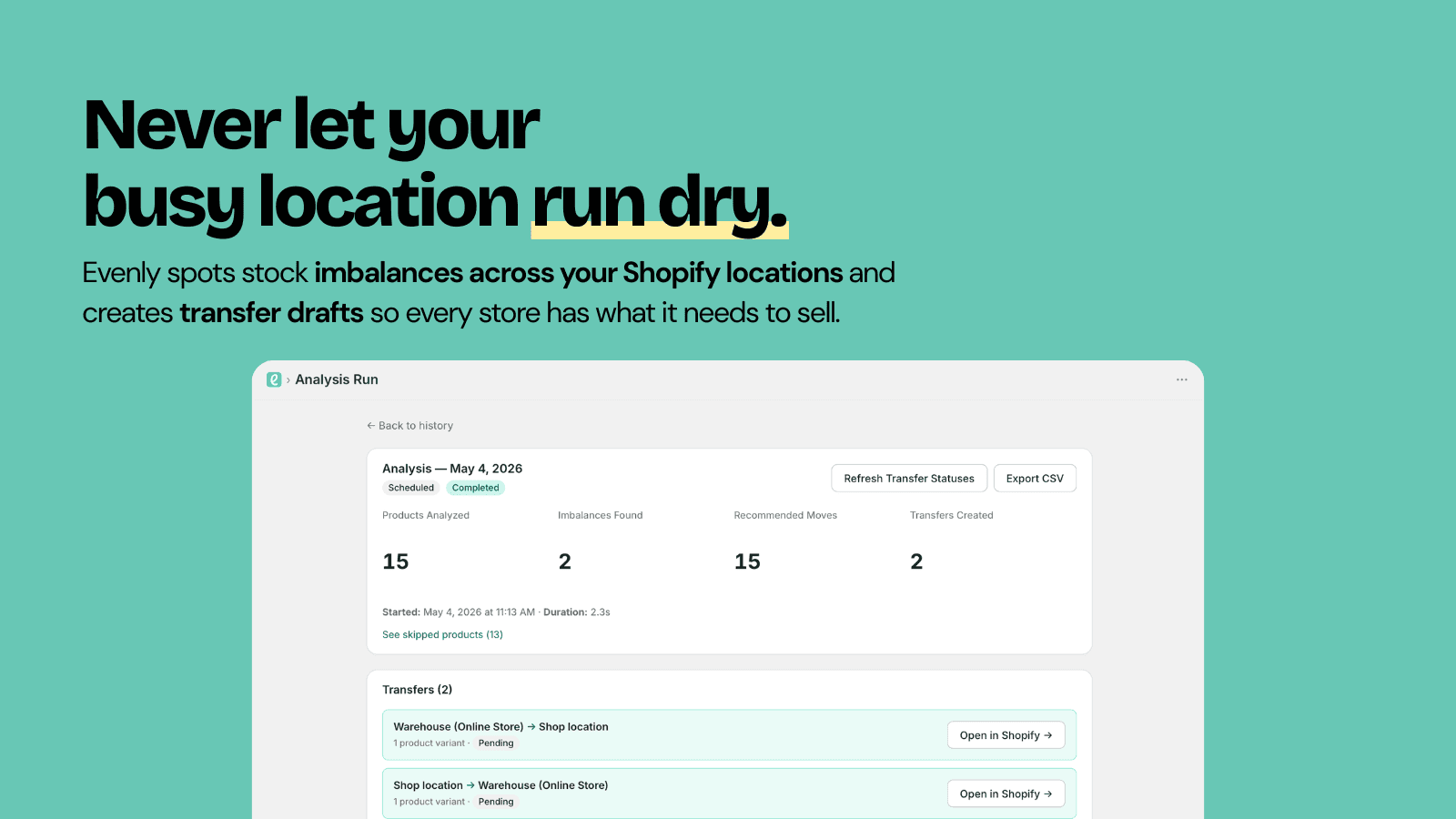 Never let your busy location run dry.