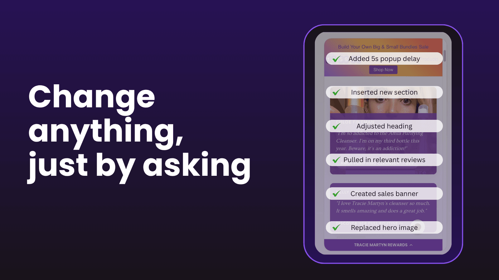 Change anything with simple prompts or inline edits