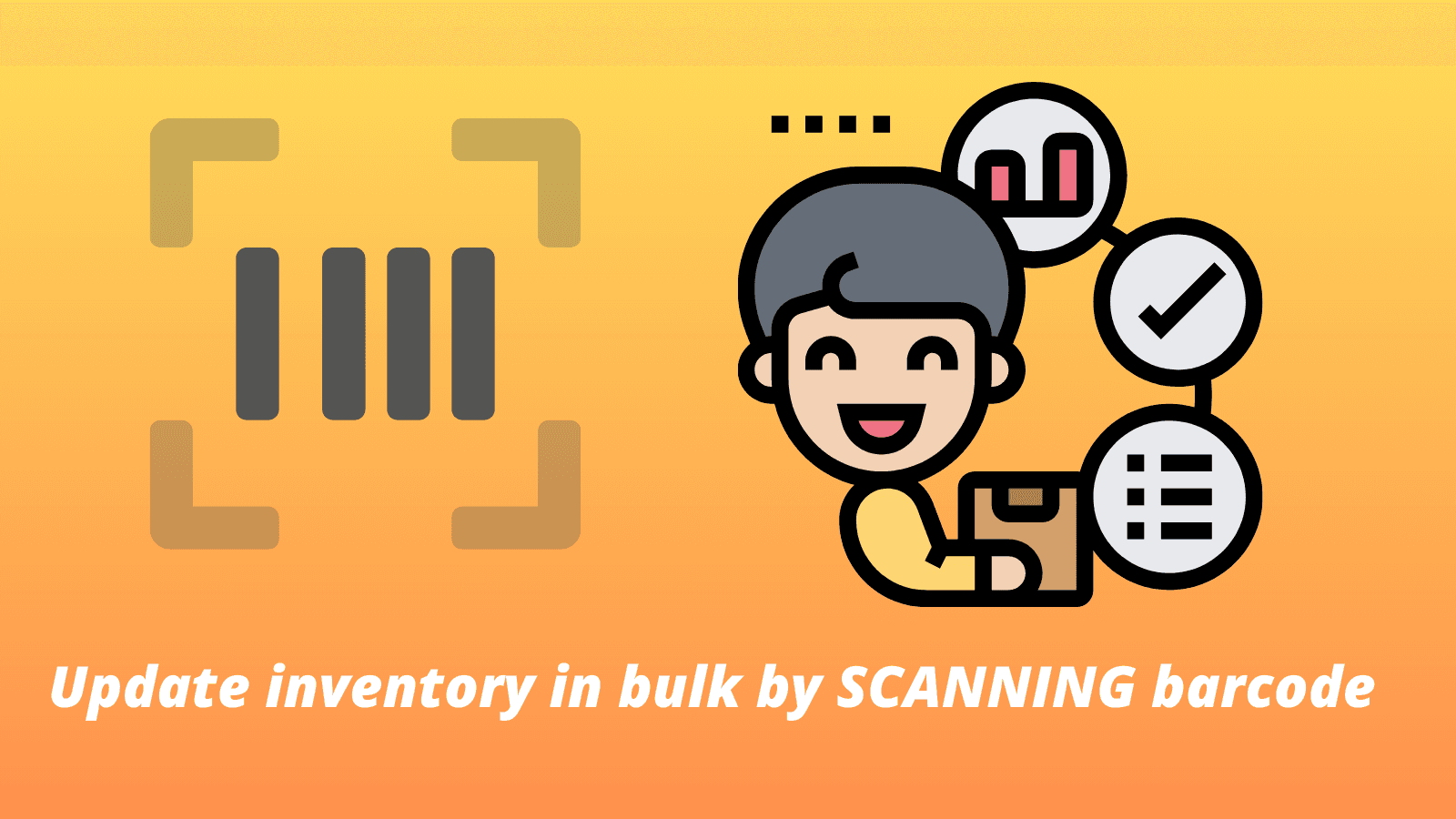 Quick update inventory in bulk by scanning barcode