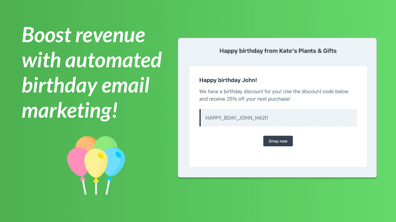 Offer birthday discounts + boost revenue with email marketing!