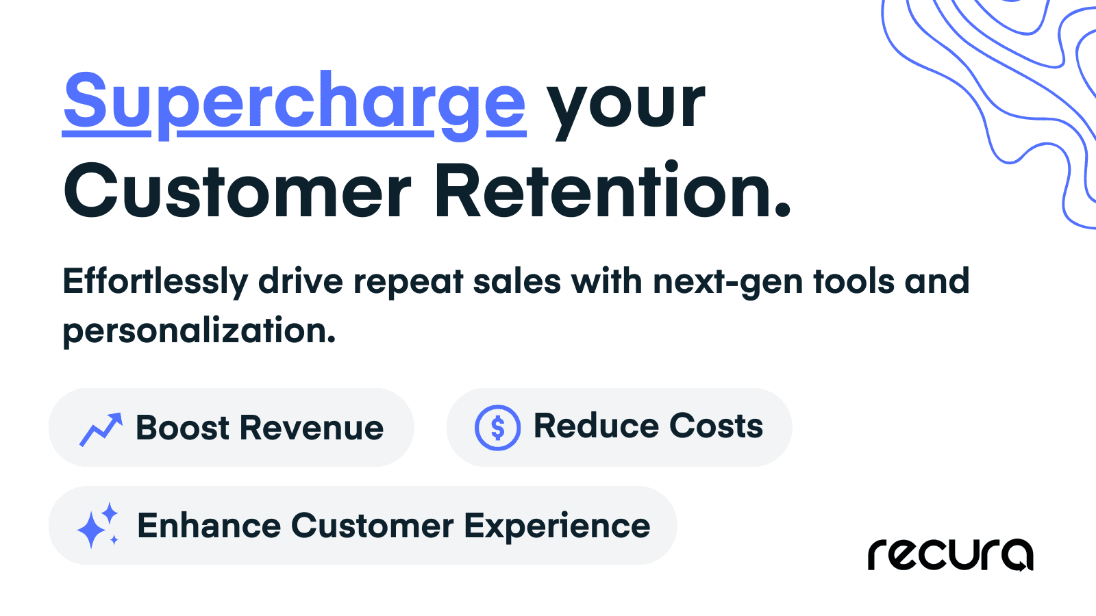 Supercharge your Customer Retention