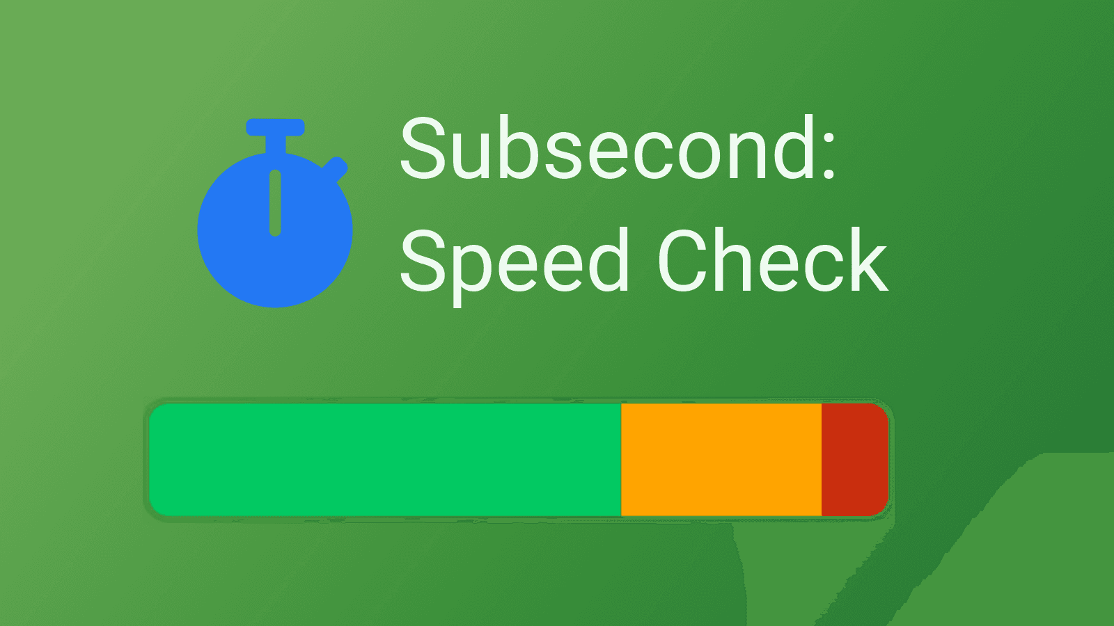 Subsecond: Speed Check