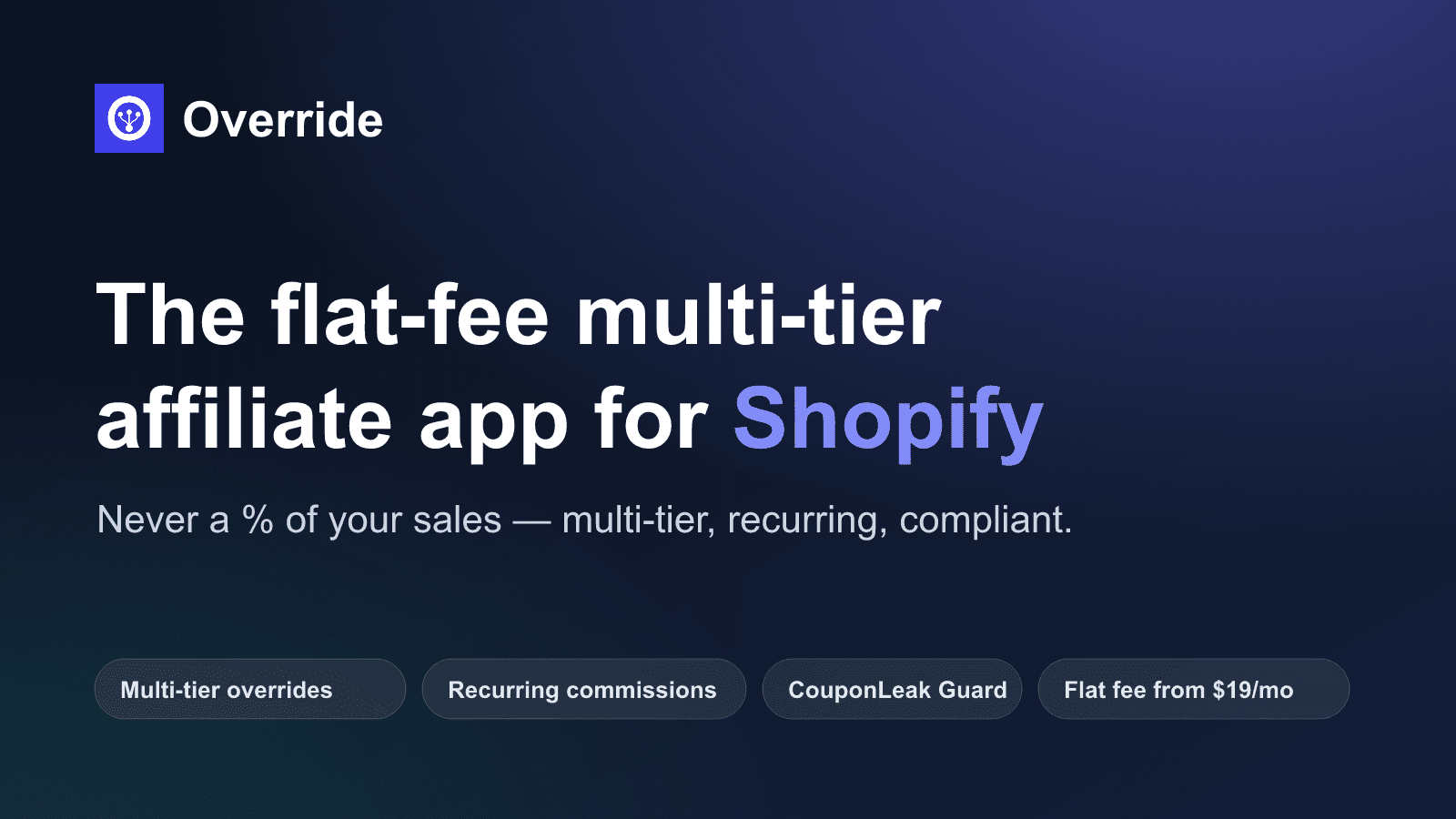 Override: Multi-Tier Affiliate - Turn customers into affiliates