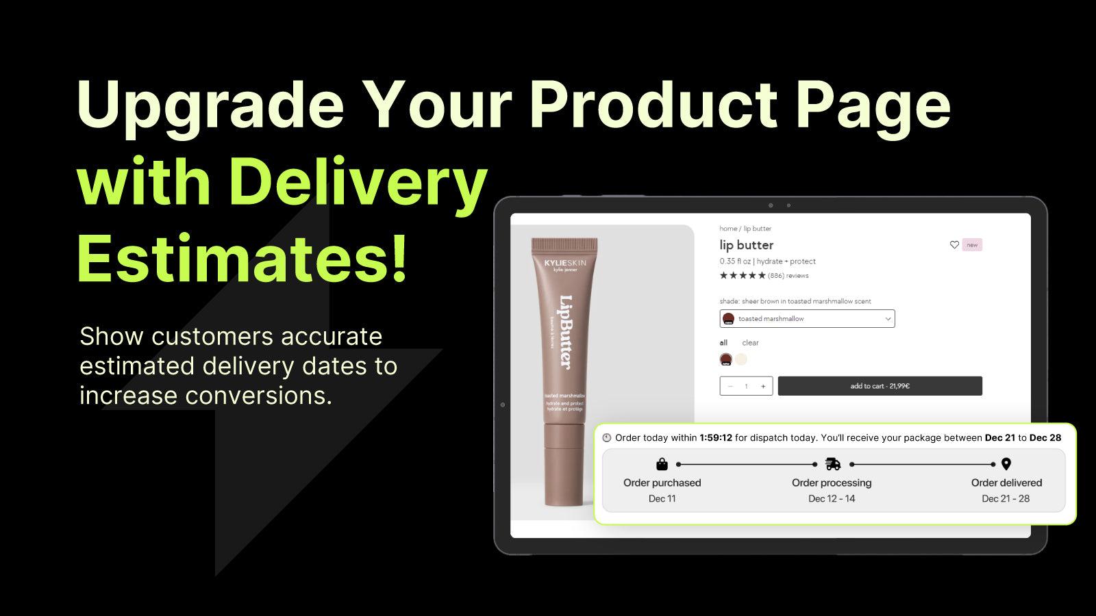 Upgrade your product page with delivery estimates!