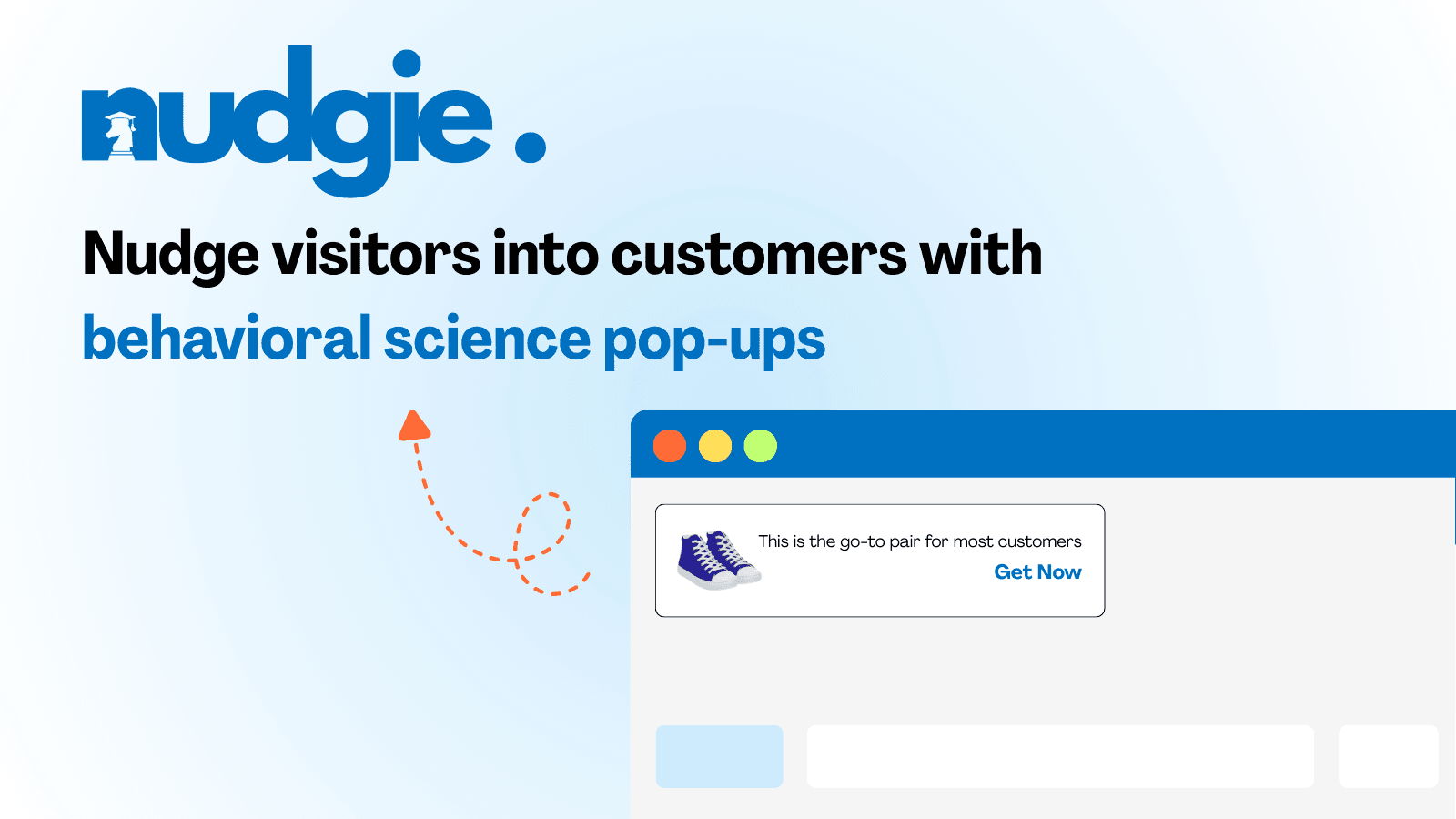 Nudge visitors into customers