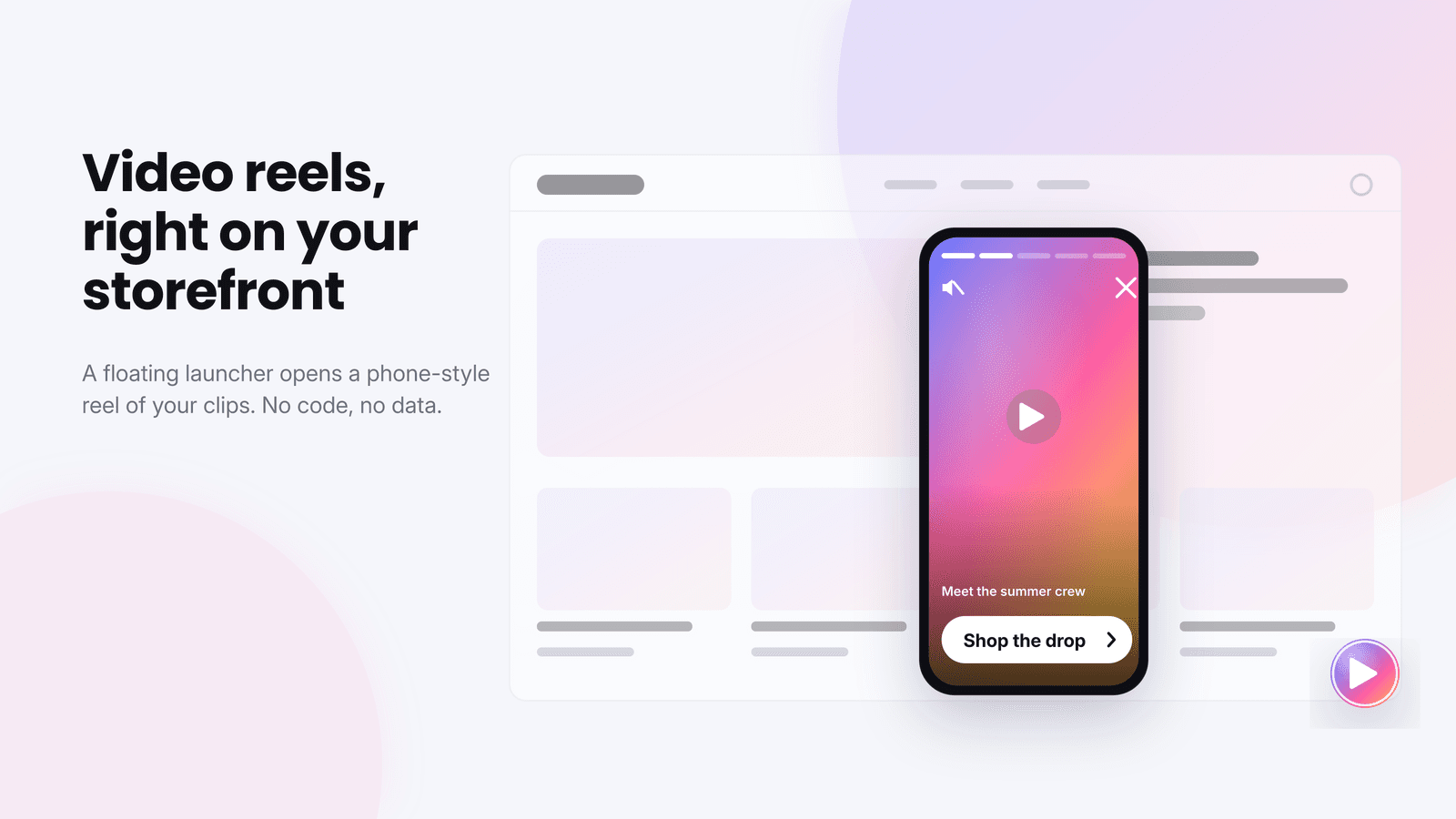 Video Reels right on your storefront