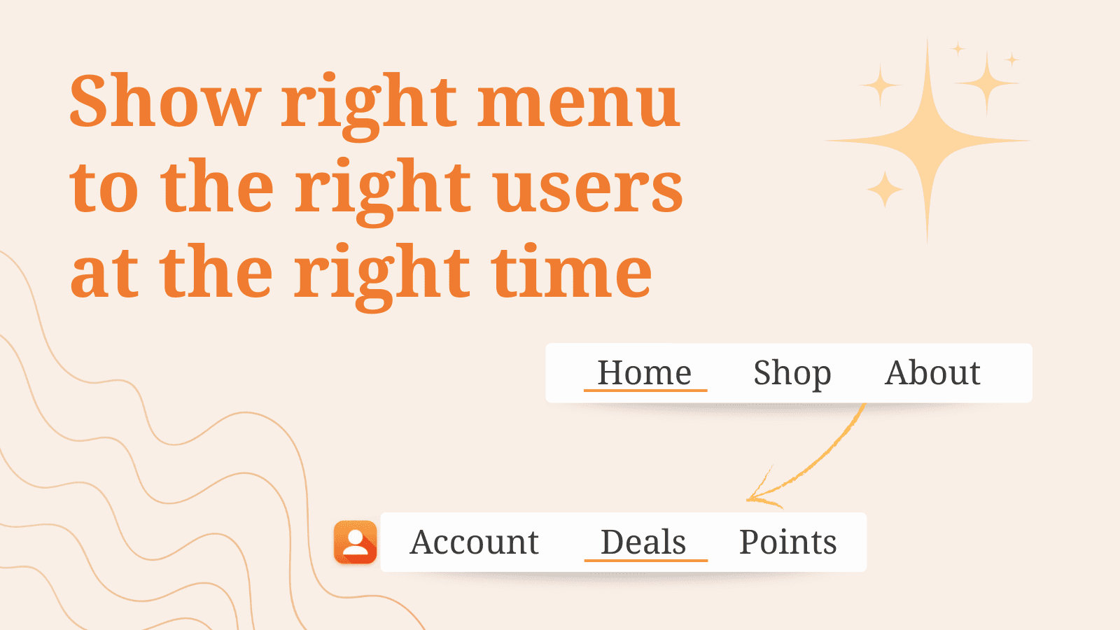 Show Different Menu To The Right Customers