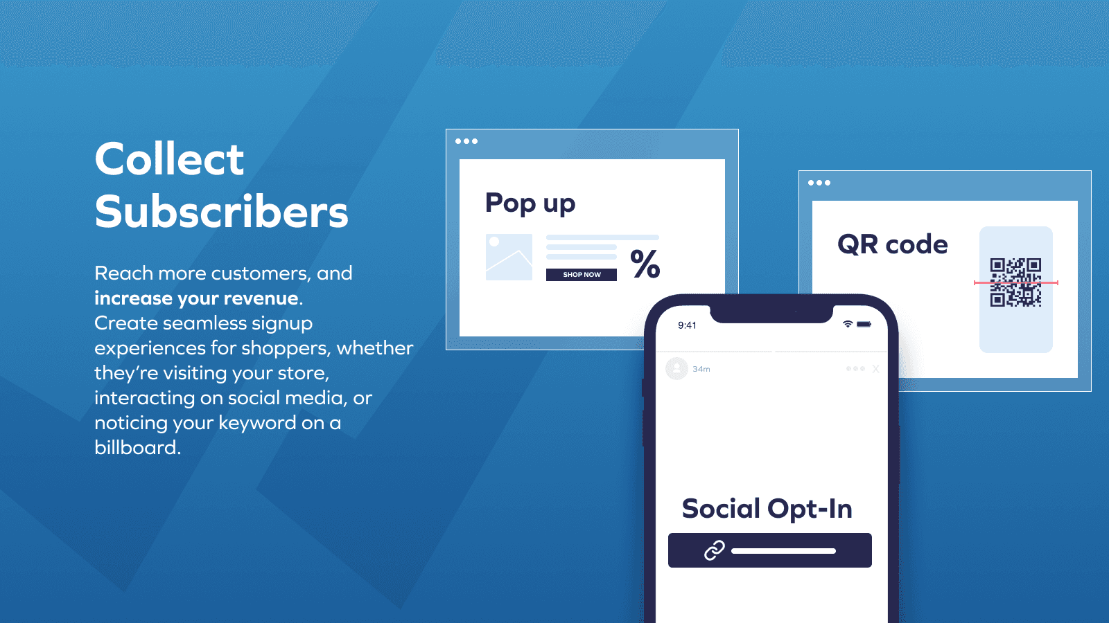 Collect Subscribers - Build and scale your subscriber base