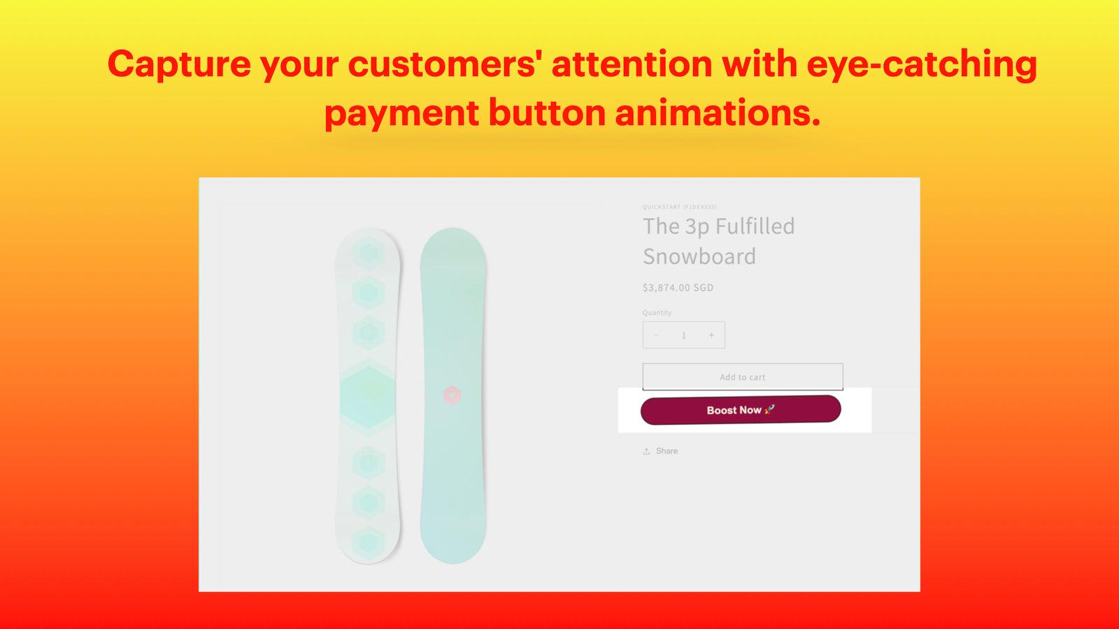 Capture your customers' attention with eye-catching payment butt
