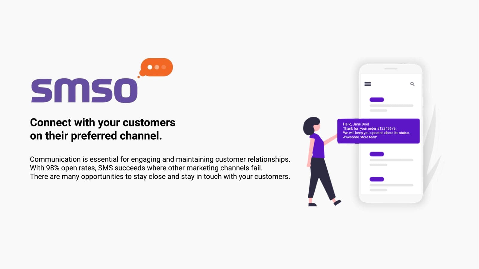 Connect with your customers on their preferred channel.